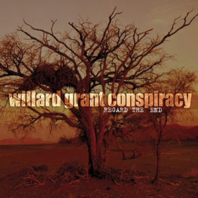 Regard The End Willard Grant Conspiracy