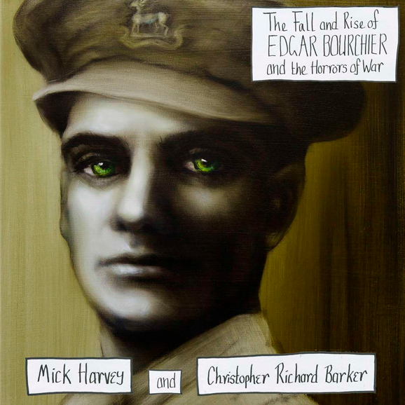 The Fall and Rise of Edgar Bourchier and the Horrors of War