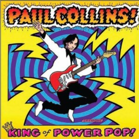 King Of Power Pop Paul Collins