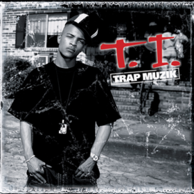 Trap Muzik T.I.