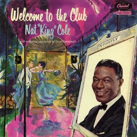 Welcome To The Club Nat King Cole