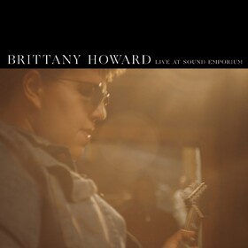 Live At Sound Emporium (Limited Edition) Brittany Howard