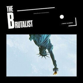 The Brutalist (Original Motion Picture Soundtrack) Daniel Blumberg