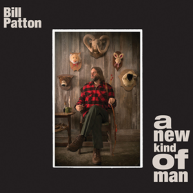 A New Kind Of Man Bill Patton