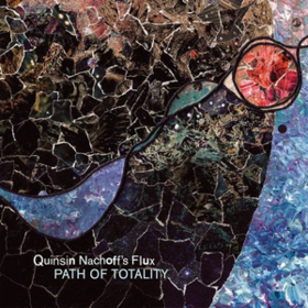 Path Of Totality Quinsin Nachoff's Flux