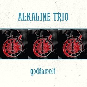 Goddamnit Alkaline Trio