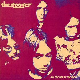 Till The End Of The Night (Limited Edition) The Stooges
