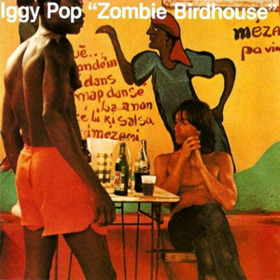 Zombie Birdhouse Iggy Pop