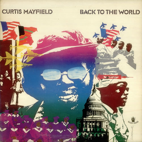 Back To The World Curtis Mayfield