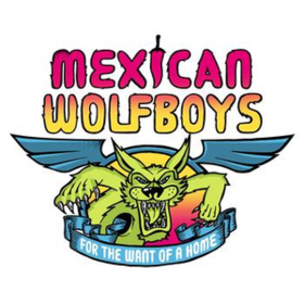 For The Want Of A Home Mexican Wolfboys