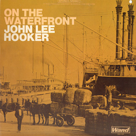 On The Waterfront John Lee Hooker