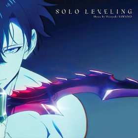 Solo Leveling (Original Series Soundtrack) Hiroyuki Sawano