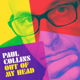 Out Of My Head Paul Collins