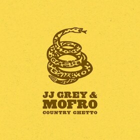 Country Ghetto Jj Grey & Mofro