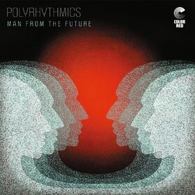 Man From The Future (Limited Edition) Polyrhythmics