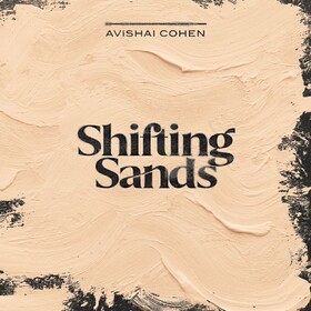 Shifting Sands Avishai Cohen
