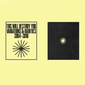 Variations & Rarities: 2004-2019 Vol. I This Will Destroy You