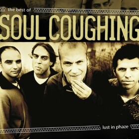Lust In Phaze: The Best Of Soul Coughing (Limited Edition) Soul Coughing