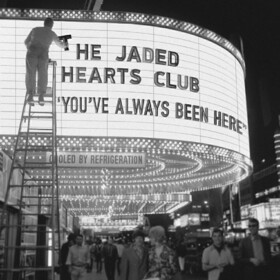 You've Always Been Here The Jaded Hearts Club