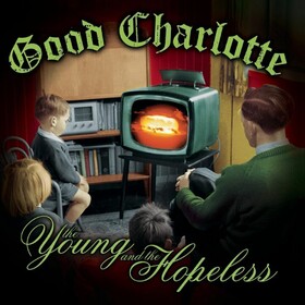 The Young And The Hopeless (Limited Edition) Good Charlotte