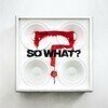 So What? 