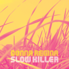 Slow Killer Donna Regina