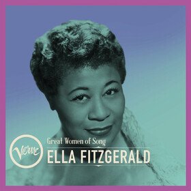 Great Women Of Song: Ella Fitzgerald Ella Fitzgerald