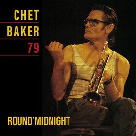 Round Midnight 79 Chet Baker