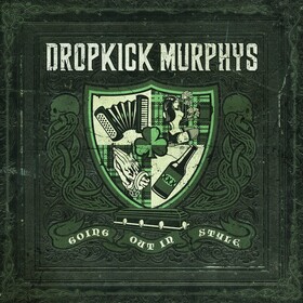Going Out In Style Dropkick Murphys