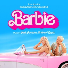 Barbie (Score From the Original Motion Picture Soundtrack) Mark Ronson and Andrew Wyatt