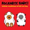 Lullaby Renditions Of Fall Out Boy