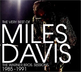 The Very Best of the Warner Bros. Sessions Miles Davis