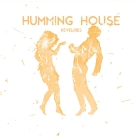 Revelries Humming House