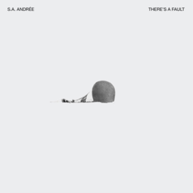 There's A Fault S.A. Andree