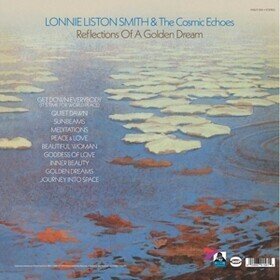 Reflections of a Golden Dream Smith Lonnie Liston  the Cosmic Echoes
