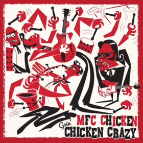 Goin' Chicken Crazy Mfc Chicken