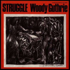 Struggle Woody Guthrie
