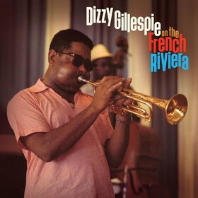 On the French Riviera Dizzy Gillespie