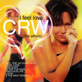 I Feel Love (The Album) CRW