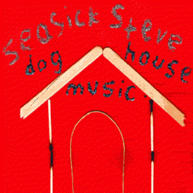 Doghouse Music Seasick Steve