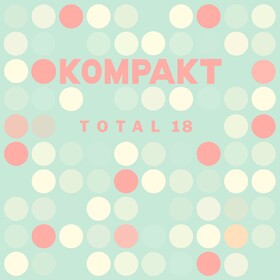Kompakt Total 18 Various Artists
