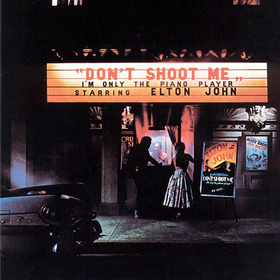 Don't Shoot Me I'm Only The Piano Player Elton John