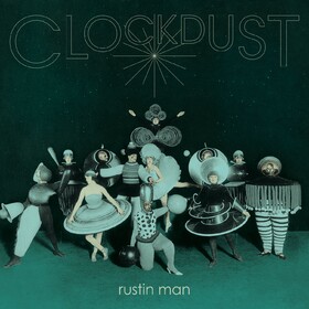 Clockdust Rustin Man