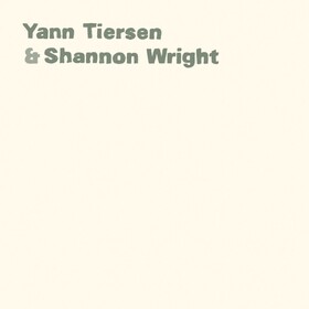 Yann Tiersen & Shannon Wright Yann Tiersen & Shannon Wright