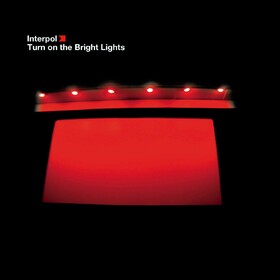 Turn On The Bright Lights Interpol