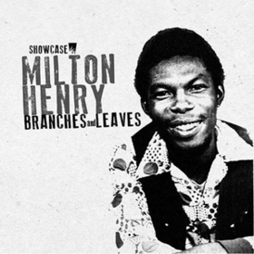 Branches And Leaves Milton Henry