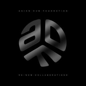 94-Now : Collaborations (30th Anniversary Edition) Asian Dub Foundation