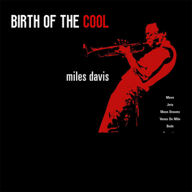 Birth of the Cool Miles Davis