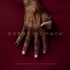 Bravest Man In The Universe Bobby Womack