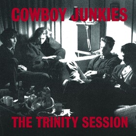 Trinity Session Cowboy Junkies